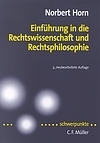 Einführung in die Rechtswissenschaft und Rechtsphilosophie - Norbert Horn