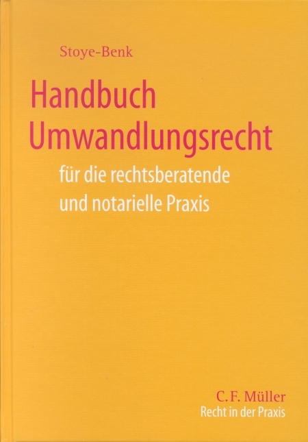 Handbuch Umwandlungsrecht - Christiane Stoye-Benk