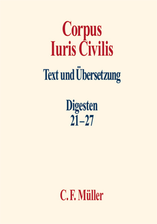 Corpus Iuris Civilis IV - Rolf Knütel; Berthold Kupisch; Hans Hermann Seiler; Okko Behrends