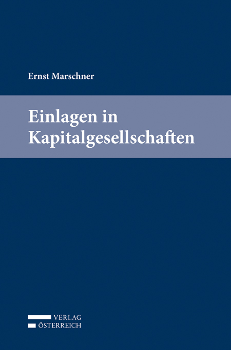 Einlagen in Kapitalgesellschaften - Ernst Marschner