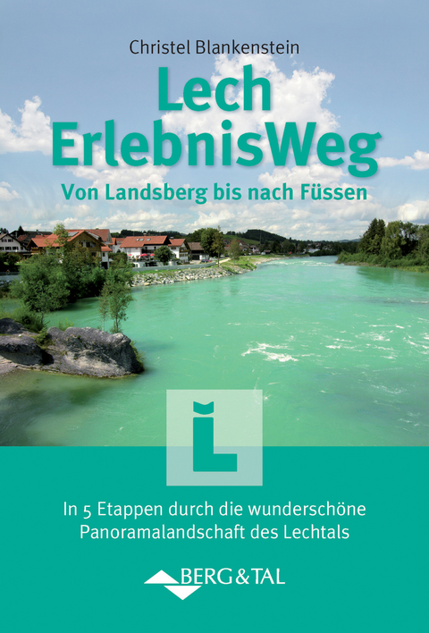 Lech-Erlebnis-Weg - Christel Blankenstein