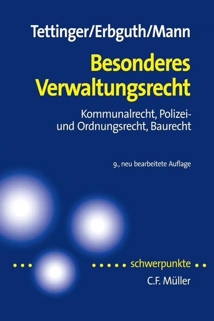 Besonderes Verwaltungsrecht - Peter J. Tettinger, Wilfried Erbguth, Thomas Mann