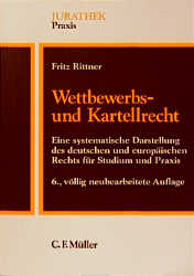 Wettbewerbs- und Kartellrecht - Fritz Rittner
