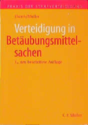 Verteidigung in Betäubungsmittelsachen - Eckhart Müller, Alexander Eberth