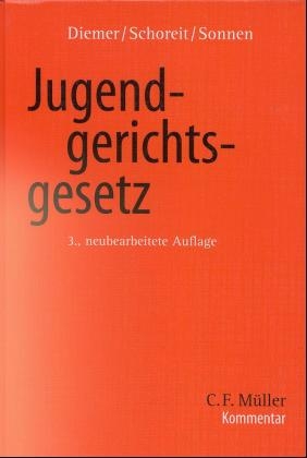 JGG - Kommentar zum Jugendgerichtsgesetz - Herbert Diemer, Armin Schoreit, Bernd R Sonnen