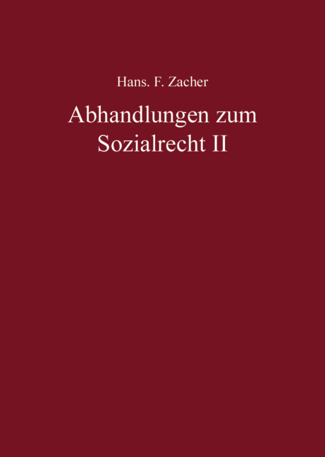 Hans F. Zacher - Abhandlungen zum Sozialrecht II - Hans F. Zacher