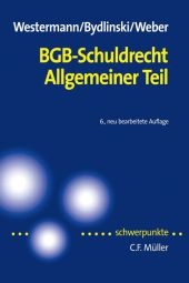 BGB-Schuldrecht Allgemeiner Teil - Harm Peter Westermann, Peter Bydlinski, Ralph Weber