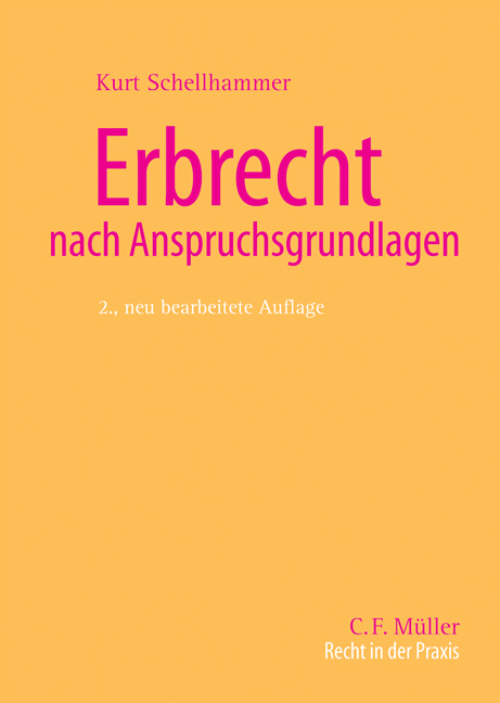 Erbrecht nach Anspruchsgrundlagen - Kurt Schellhammer