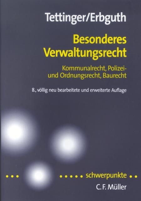 Besonderes Verwaltungsrecht - Peter J Tettinger, Wilfried Erbguth