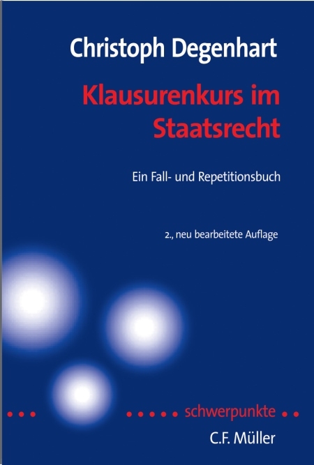 Klausurenkurs im Staatsrecht - Christoph Degenhart