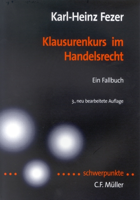Klausurenkurs im Handelsrecht - Karl H Fezer