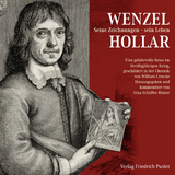 Wenzel Hollar. Seine Zeichnungen - sein Leben - 