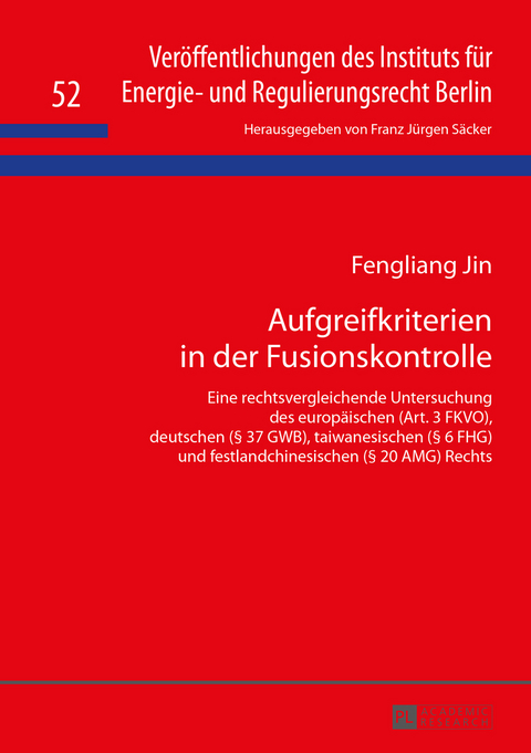 Aufgreifkriterien in der Fusionskontrolle - Fengliang Jin