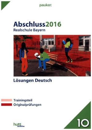 Abschluss 2016 - Realschule Bayern Lösungen Deutsch