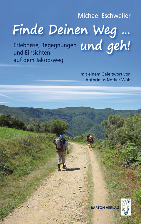 Finde Deinen Weg … und geh! - Michael Eschweiler