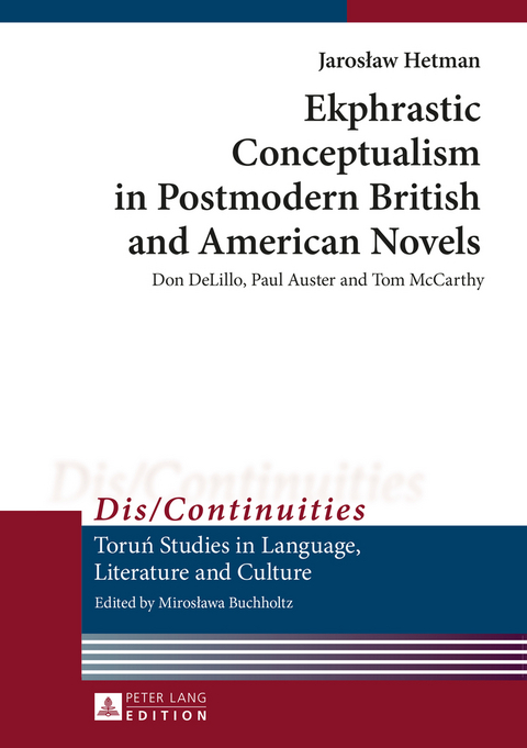 Ekphrastic Conceptualism in Postmodern British and American Novels - Jarosław Hetman