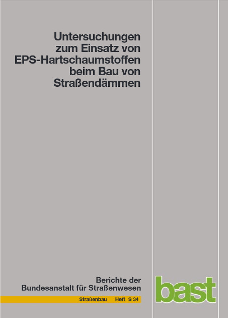 Untersuchungen zum Einsatz von EPS-Hartschaumstoffen beim Bau von Straßendämmen - R Hillmann, C Koch, A Wolf