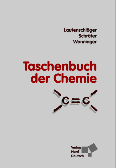 Taschenbuch der Chemie - Karl H Lautenschläger, Werner Schröter, Andrea Wanninger