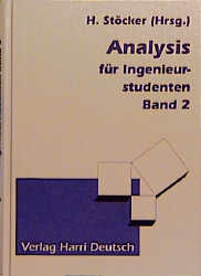 Mathematik - Der Grundkurs / Funktionen mehrerer Variablen, Differential- und Integralrechnung zweier unabhängiger Variablen, Vektorrechnung und Vektoranalysis, Unendliche Reihen, Gewöhnliche Differentialgleichungen, Integraltransformationen - Siegfried Fuchs, Jens Konopka, Manfred Schneider