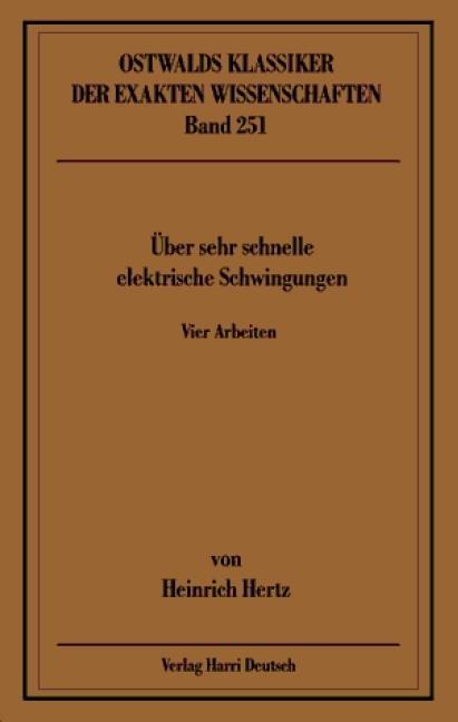 Über sehr schnelle elektrische Schwingungen - Heinrich Hertz