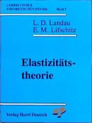 Lehrbuch der theoretischen Physik / Elastizitätstheorie - Lew D Landau, Jewgeni M Lifschitz