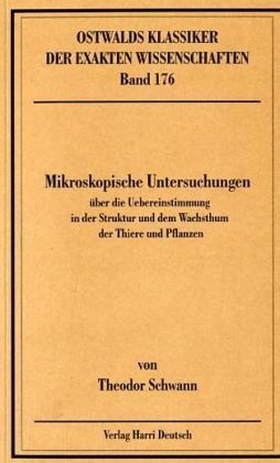 Mikroskopische Untersuchungen - Theodor Schwann