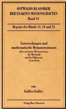 Unterredungen und mathematische Demonstrationen - Galileo Galilei