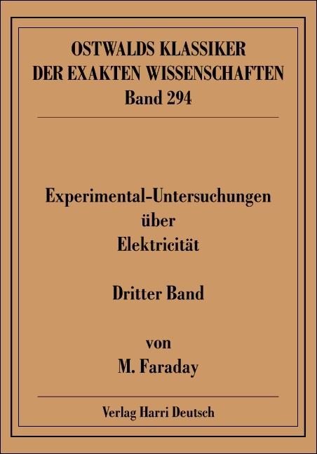 Experimentaluntersuchungen über Elektricität - Michael Faraday