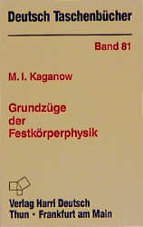 Grundzüge der Festkörperphysik - M I Kaganow