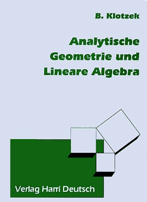 Analytische Geometrie und Lineare Algebra - Benno Klotzek