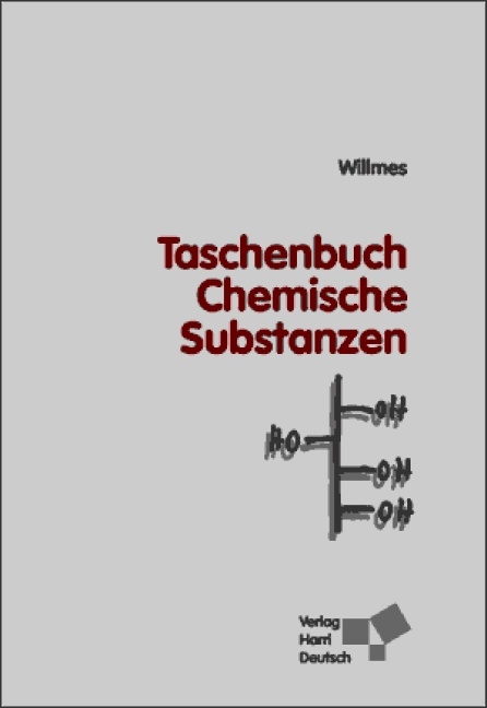 Taschenbuch Chemische Substanzen - Arnold Willmes