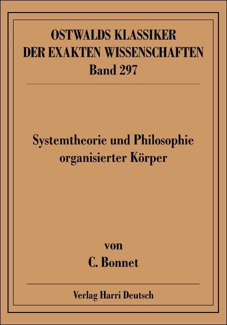 Systemtheorie und Philosophie organisierter Körper - Charles Bonnet