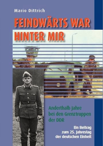 Feindwärts war hinter mir - Mario Dittrich