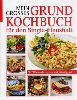 Mein grosses Grundkochbuch für den kleinen Haushalt