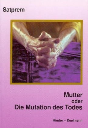 Die Mutation des Todes -  Satprem