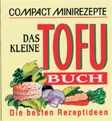 Das kleine Tofu-Buch - Carmen Frank, Werner Frank