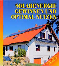 Solarenergie gewinnen und optimal nutzen - Matthias Hüttmann