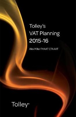 Tolley's VAT Planning 2015-16 - Alex Millar