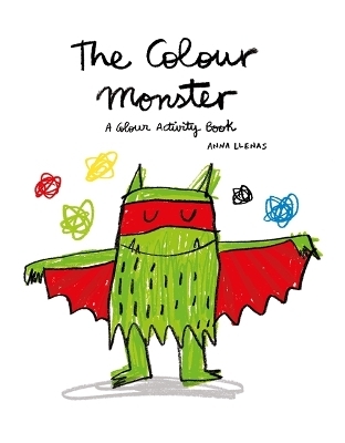 The Colour Monster: A Colour Activity Book - Anna Llenas