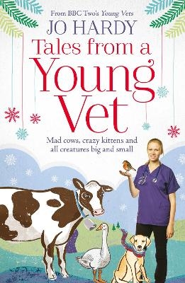 Tales from a Young Vet - Jo Hardy, Caro Handley