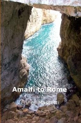 Amalfi to Rome - Enrico Massetti