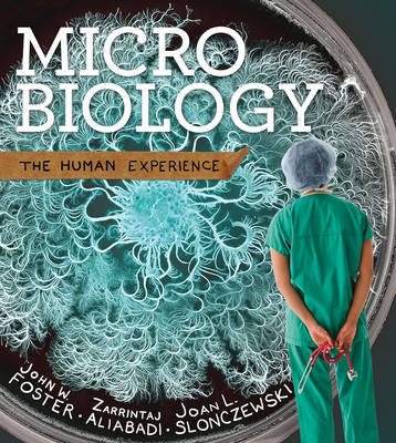 Microbiology - John W Foster, Zarrintaj Aliabadi, Joan L Slonczewski