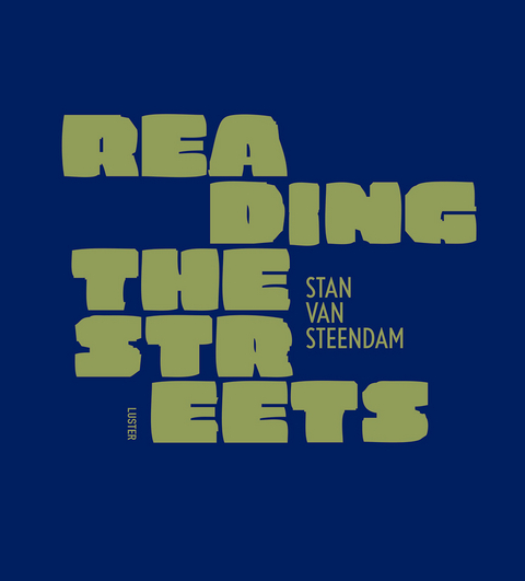 Reading the Streets - Stan Van Steendam