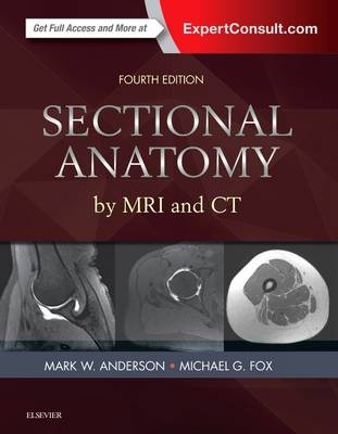 Sectional Anatomy by MRI and CT - Mark W. Anderson, Michael G Fox