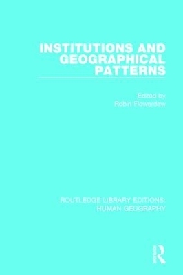 Institutions and Geographical Patterns - Robin Flowerdew