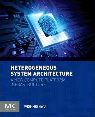 Heterogeneous System Architecture - Wen-Mei W. Hwu