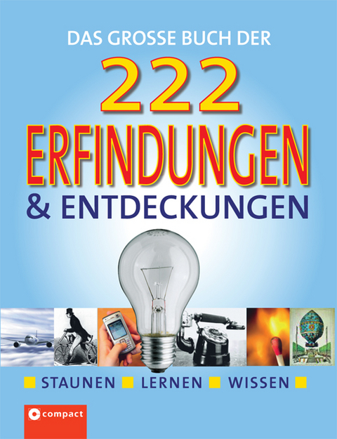 Das große Buch der 222 Erfindungen und Entdeckungen