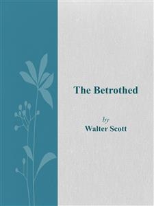 The Betrothed - Walter Scott