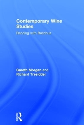 Contemporary Wine Studies - Gareth Morgan, Richard Tresidder