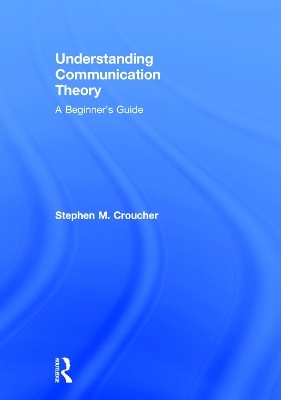 Understanding Communication Theory - Stephen M. Croucher